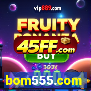 bom555.com plataforma de jogos